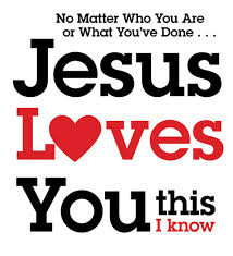 JESUS LOVES YOU